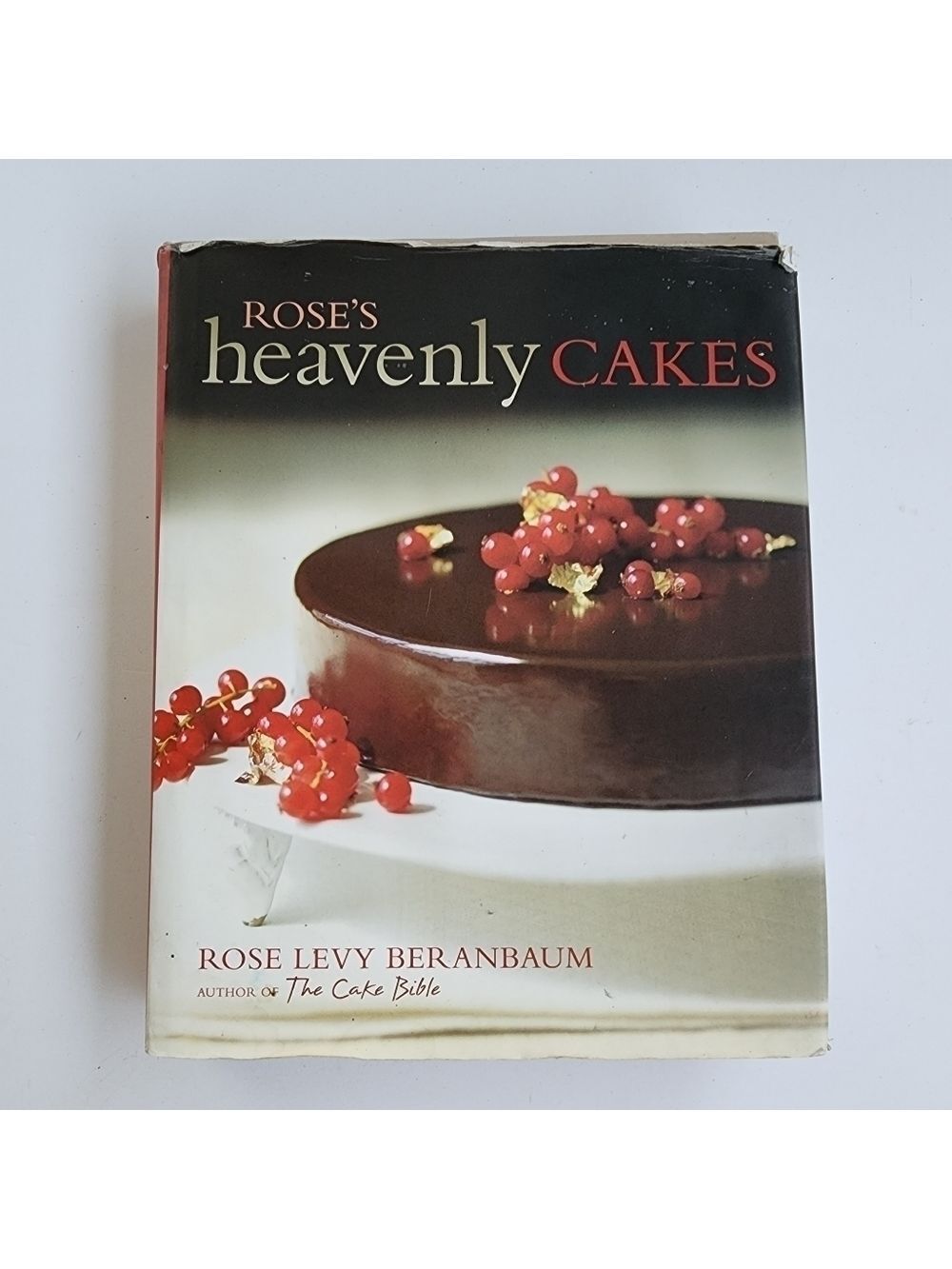 Rose's Heavenly Cakes Baking Recipe Hardcover Book